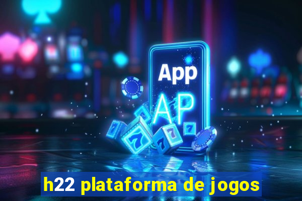 h22 plataforma de jogos